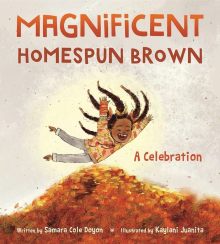 Magnificent Homespun Brown Samara Cole Doyon top kids books year