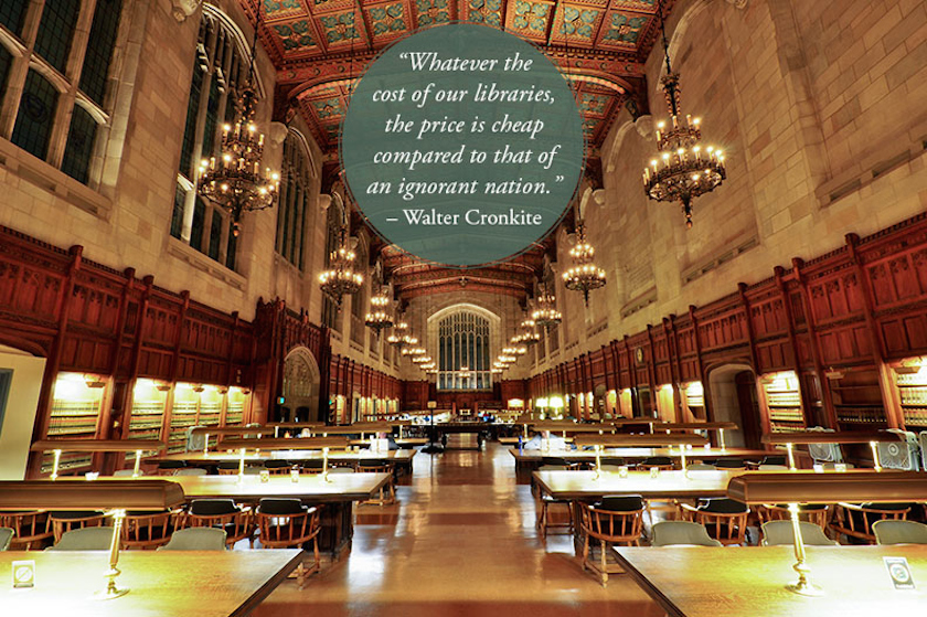 Quotes about libraries - Walter Cronkite - University of Michigan Law Library